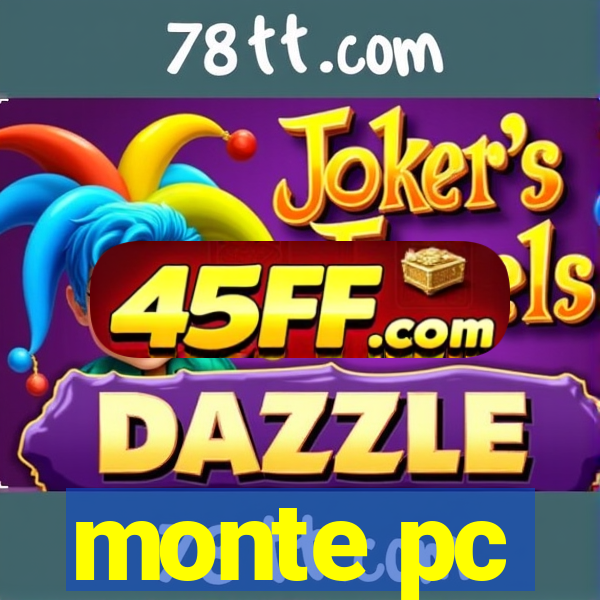 monte pc